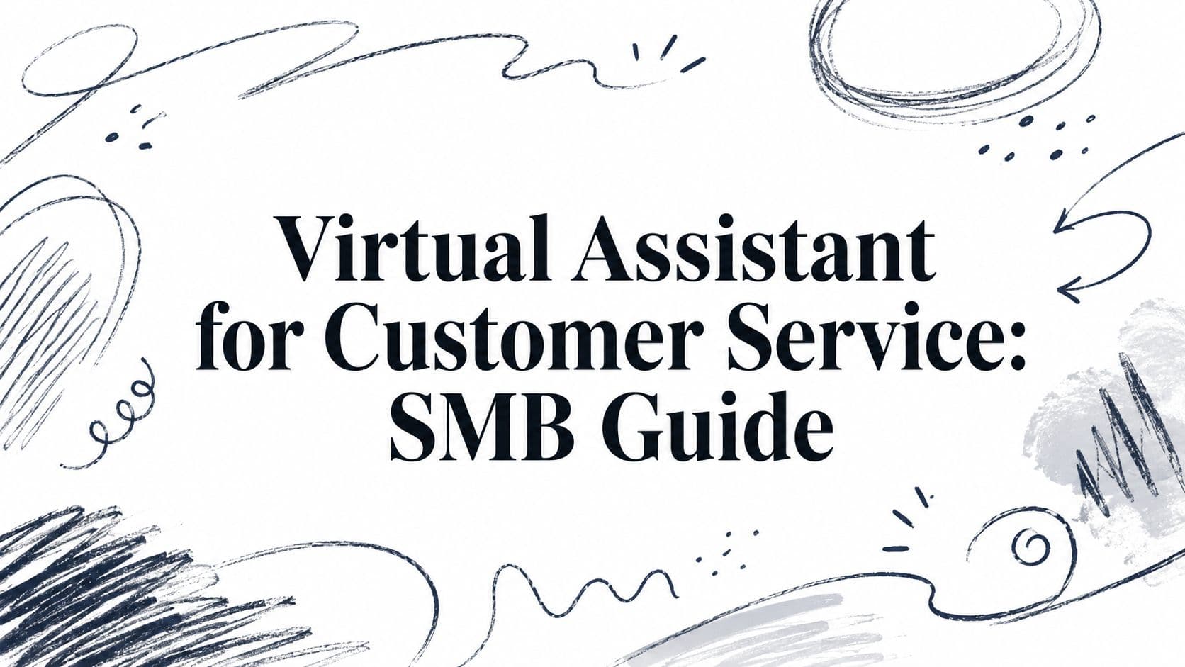 Virtual Assistant for Customer Service: SMB Guide